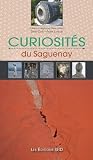 Curiosités du Saguenay Curiosités du Saguenay