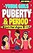 Young Girls Puberty and Period Book for Ages 8-12 years [NEW EDITION]