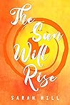 The Sun Will Rise