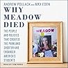 Why Meadow Died: The People and Policies That Created The Parkland Shooter and Endanger America's Students Why Meadow Died: The People and Policies That Created The Parkland Shooter and Endanger America's Students