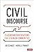 Civil Discourse: Classroom Conversations for Stronger Communities (Corwin Teaching Essentials)