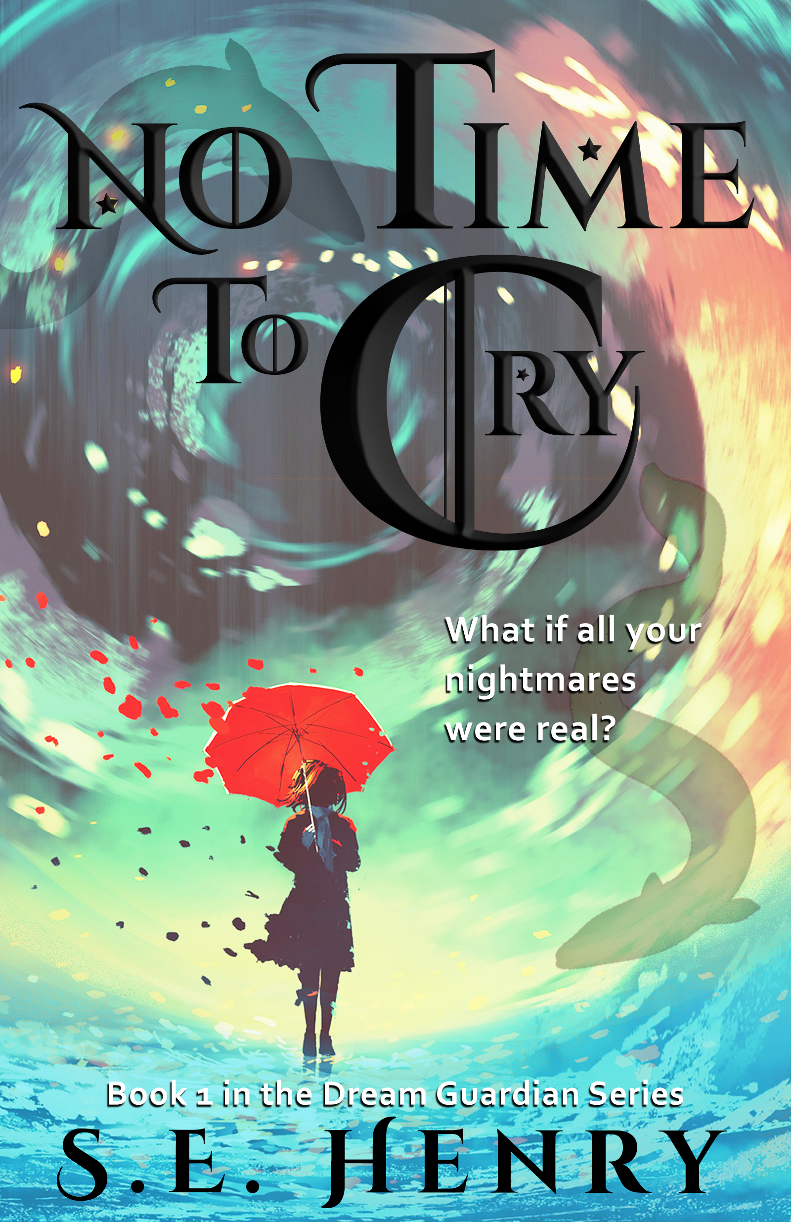 No Time to Cry (Dream Guardian Series, #1)