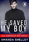 He Saved My Boy by Amanda Shelley