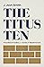 The Titus Ten by J. Josh Smith