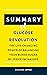 SUMMARY OF GLUCOSE REVOLUTION: THE LIFE-CHANGING POWER OF BALANCING YOUR BLOOD SUGAR BY JESSIE INCHAUSPE