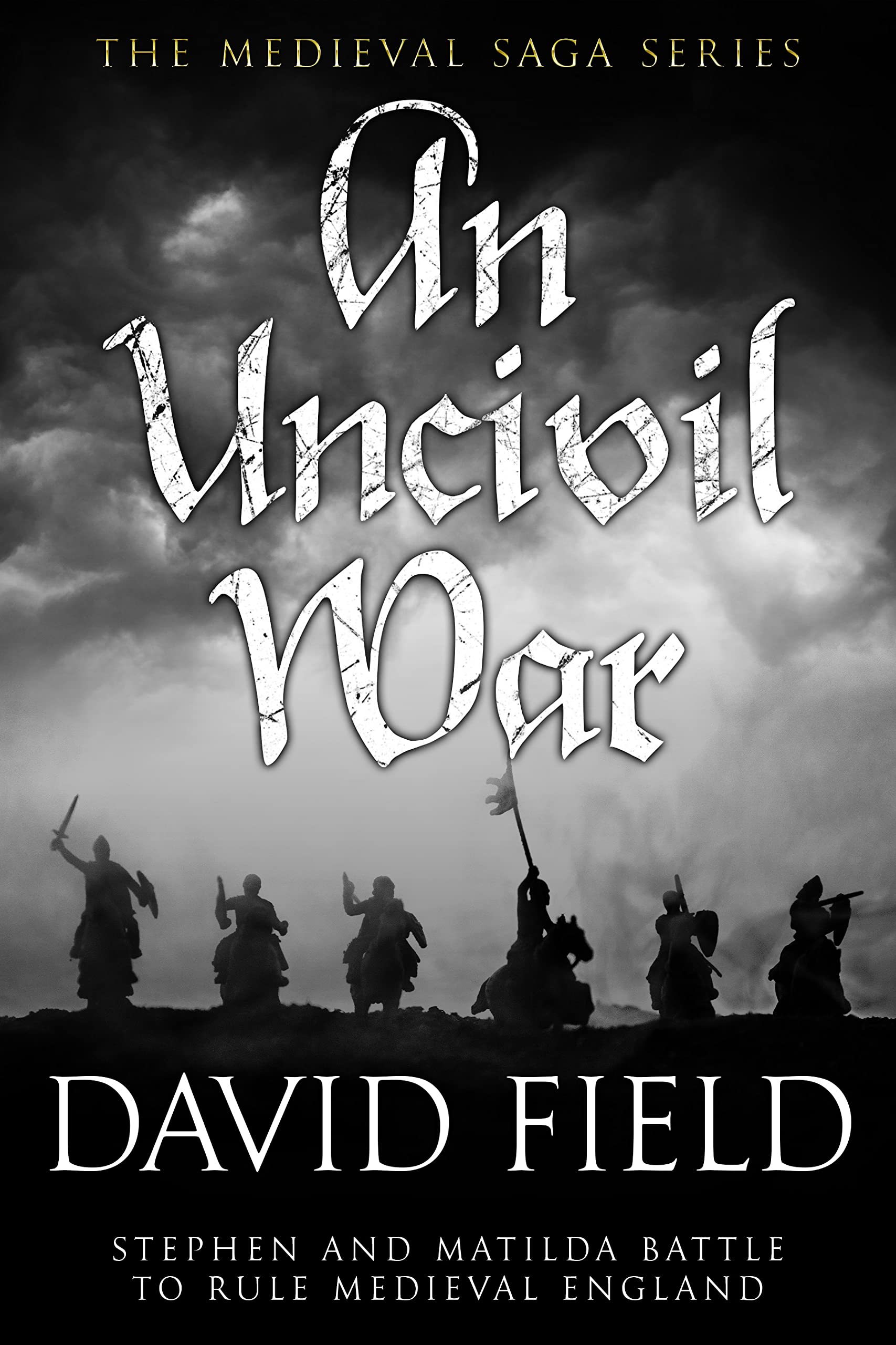 An Uncivil War (The Medieval Saga, #3)