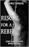 Rescue for a Rebel