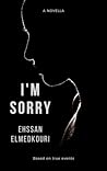 I'm Sorry by Ehssan Elmedkouri