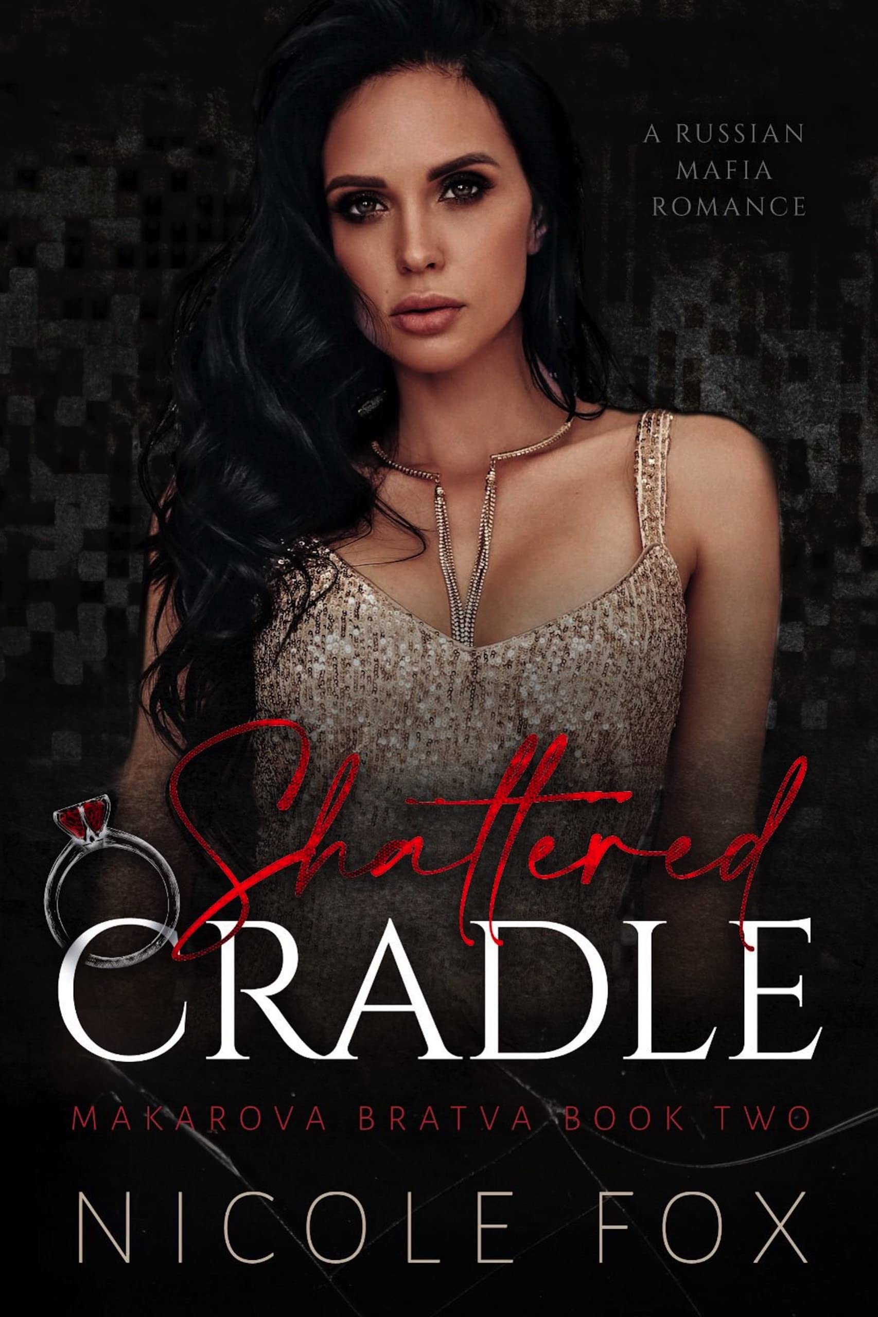 Shattered Cradle (Makarova Bratva, #2)