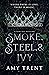 Smoke, Steel, & Ivy: A Fair...