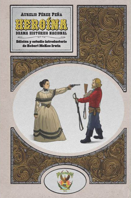 Heroína. Drama histórico nacional