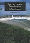 Agua, agricultura y agroindustria. Sinaloa en el siglo XX