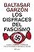 Los disfraces del fascismo