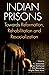 Indian Prisons: Towards Ref...