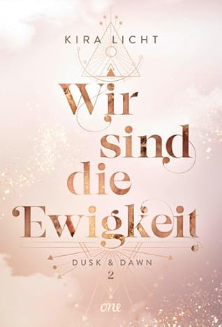 Wir sind die Ewigkeit (Dusk & Dawn, #2)