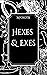 Hexes and exes