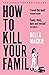 How to Kill Your Family