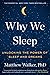 Why We Sleep: Unlocking the Power of Sleep and Dreams