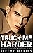 Truck Me Harder (Trucked Bo...