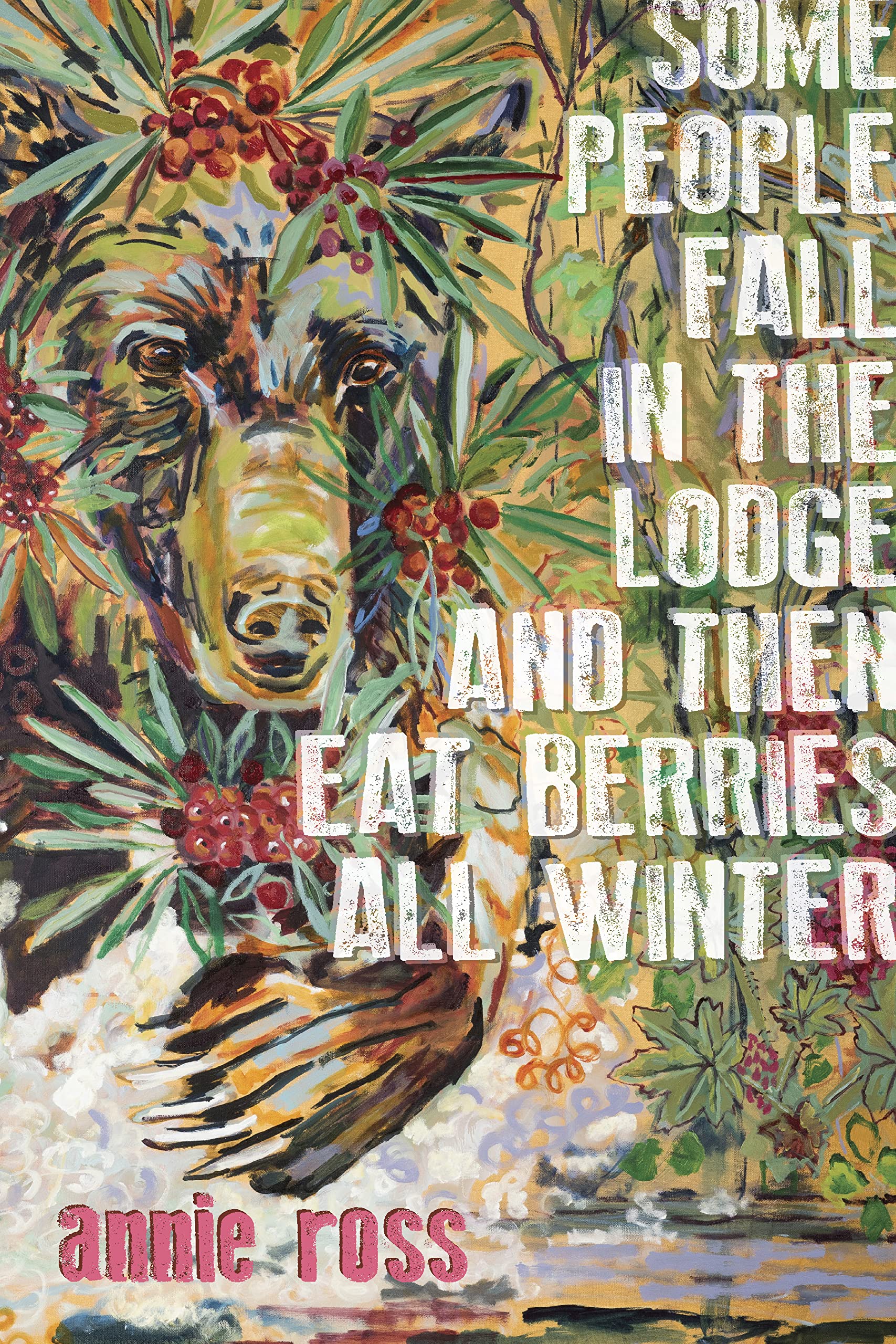 Some People Fall in the Lodge and Then Eat Berries All Winter (Paperback)