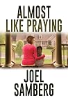Almost Like Praying
