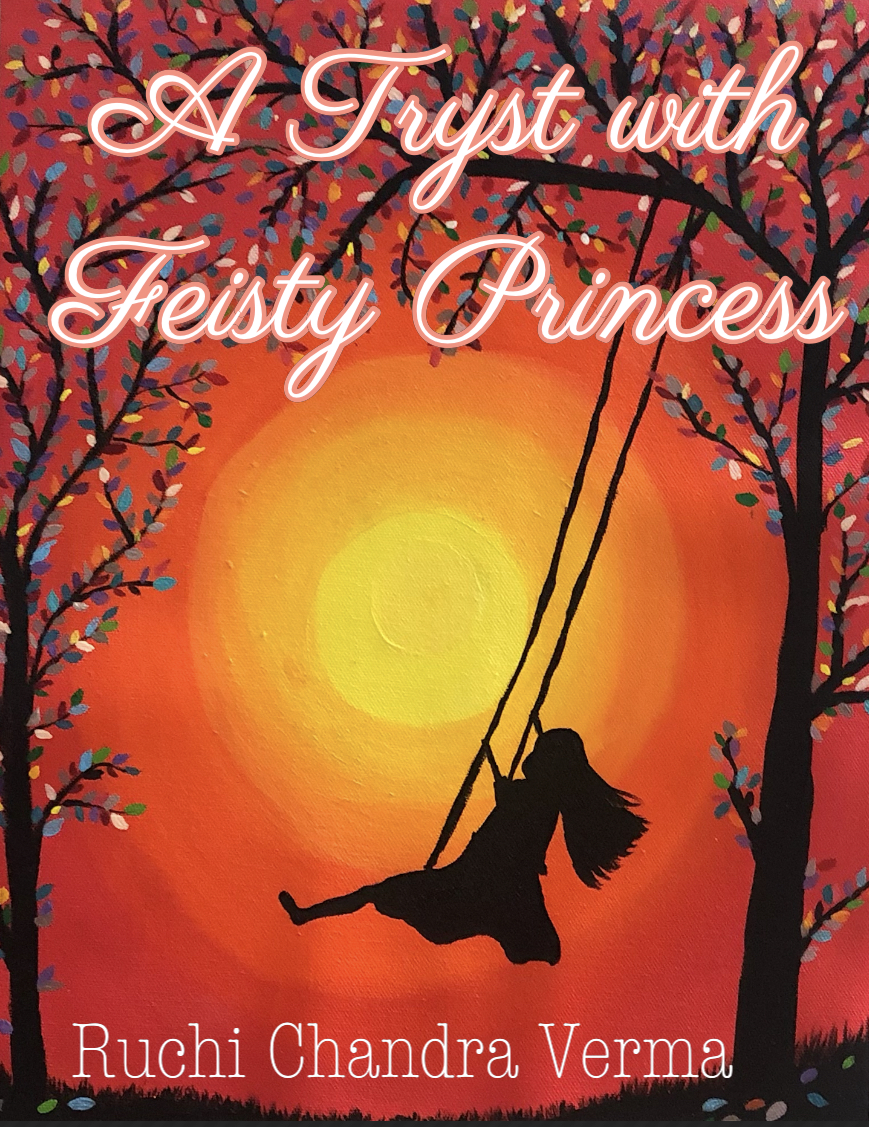 A Tryst with Feisty Princess