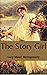 The Story Girl: Lucy Maud Montgomery (Novel, Children's literature, Classics, Fantasy, Fiction) [Annotated]