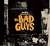 The Art of DreamWorks The Bad Guys (The Art of DreamWorks Animation) The Art of DreamWorks The Bad Guys (The Art of DreamWorks Animation)