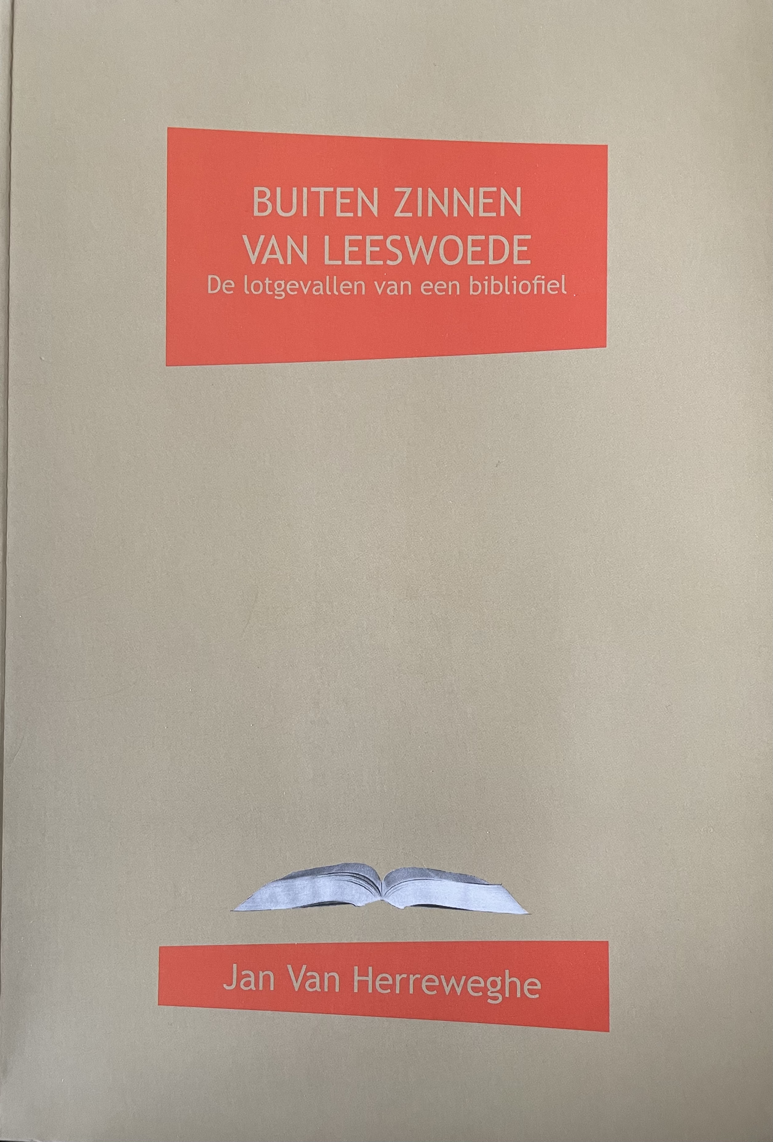Buiten zinnen van leeswoede : de vrolijke avonturen van een boekenneuroot