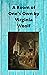 Virginia Woolf : A Room of One's Own