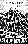 Azad Nagar: The Story of a 21st Century Slave Revolt