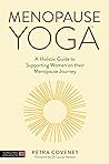 Menopause Yoga: A Holistic Guide to Supporting Women on their Menopause Journey