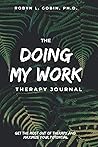 The Doing My Work Therapy Journal The Doing My Work Therapy Journal