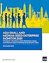 Asia Small and Medium-Sized Enterprise Monitor 2020 - Volume IV: Technical Note - Designing a Small and Medium-Sized Enterprise Development Index