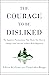 The Courage to Be Disliked: How to Free Yourself, Change your Life and Achieve Real Happiness