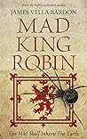 Mad King Robin
