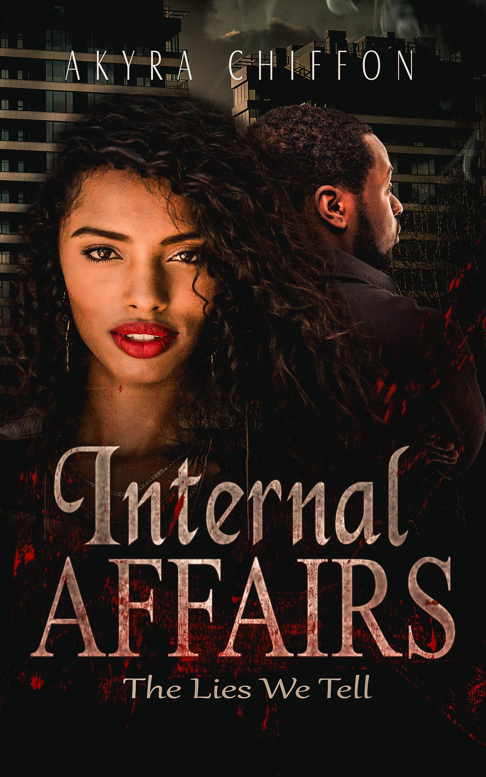Internal Affairs: The Lies We Tell (The Affairs Series Book 1)