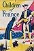 Children of France: A Story...