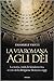 La via romana agli dei. La storia, i miti, le fondamenta e i riti della religione romana oggi