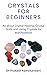Crystals for Beginners by Prakash Ramchandani