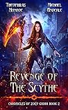 Revenge of the Scythe (Chronicles of Zoey Grimm, #2)