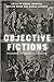 Objective Fictions: Philoso...