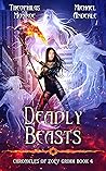Deadly Beasts (Chronicles of Zoey Grimm, #4) Deadly Beasts (Chronicles of Zoey Grimm, #4)