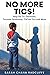 No More Tics!: Help for Tic Disorders, Tourette Syndrome, TikTok Tics and More
