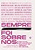 Sempre foi sobre nós: Relatos da violência política de gênero no Brasil