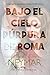 Traición (Bajo el cielo púrpura de Roma, #2)