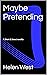 Maybe Pretending
