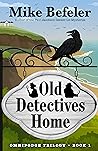 Old Detectives Home