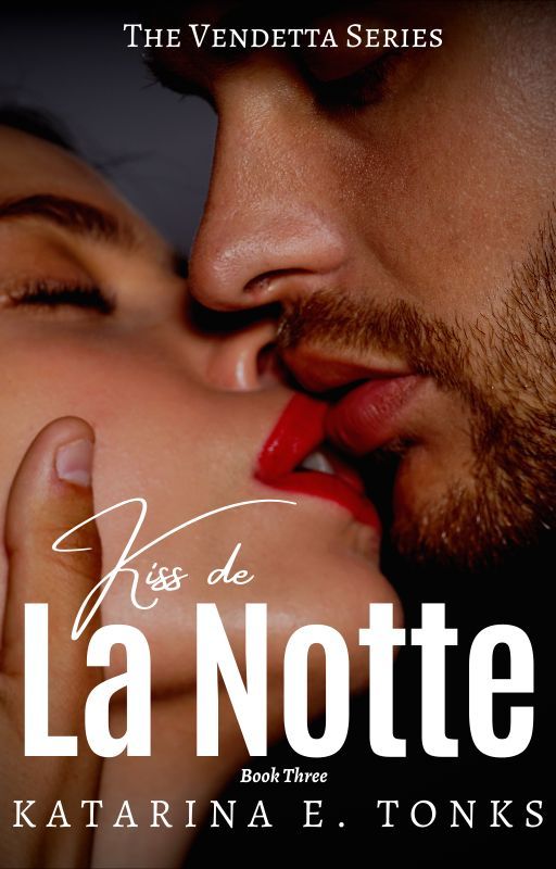 Kiss de La Notte (Vendetta, #3)