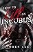 How to Kill an Incubus (Incubus #1)